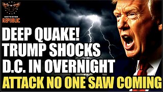 DEEP QUAKE! Trump SHOCKS D.C. in OVERNIGHT Attack No One Saw Coming!