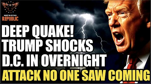 DEEP QUAKE! Trump SHOCKS D.C. in OVERNIGHT Attack No One Saw Coming!