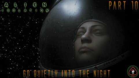 Alien: Isolation Play Through - Part 10 (End Game)