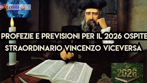 PROFEZIE E PREVISIONI PER IL 2026 OSPITE STRAORDINARIO VINCENZO VICEVERSA