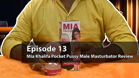 Mia Khalifa Pocket Pussy Male Masturbator Review🔥| Sextoy Hub | Episode 13