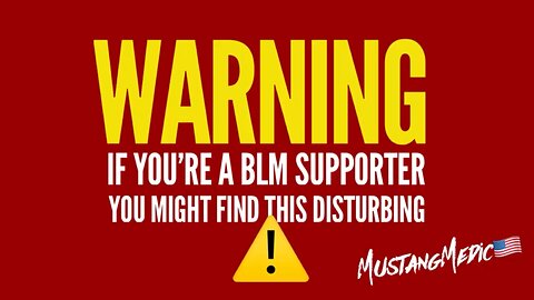 BREAKING NEWS:📣 If you’re a BLM supporter, you might not want to watch this.