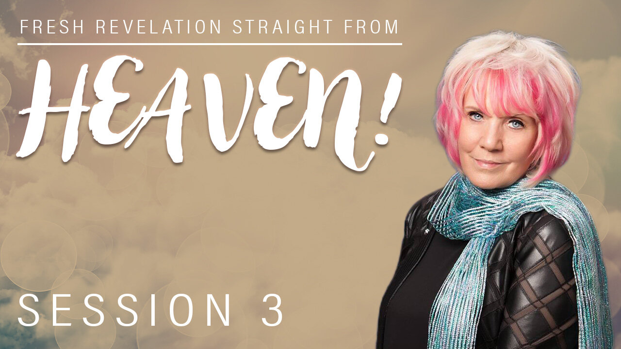 Kat Kerr - Session 3 - Fresh Revelation Straight from HEAVEN!