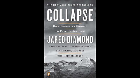 Collapse: How Societies Choose to Fail or Succeed by Jared Diamond | Full Book Summary
