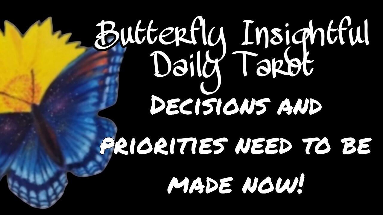 Decisions and priorities need to be made now! #tarotreading #tarot #butterfly