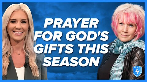 Kat Kerr: Prayer For God's Gifts This Season | Dec 15 2025