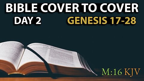 Day 2 | Genesis 17-28 | Bible Cover to Cover