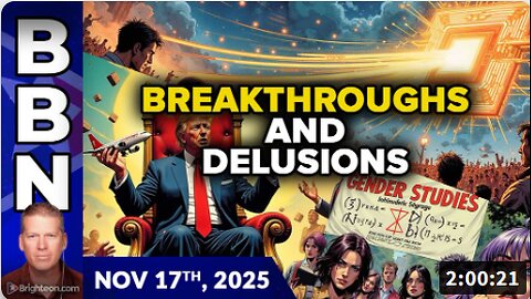 Brighteon Broadcast News, Nov 17, 2025 - Photonic processor breakthroughs, GLP-1 injection deaths and America's top 20 delusions