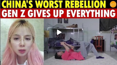 China’s Greatest Revolt| Gen Z Gives up Completely, No Buying Homes, Cars, Marriage, or Kids