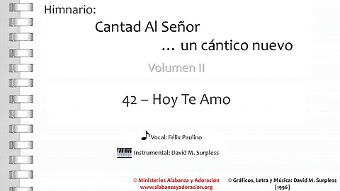 Himnario: Cantad al Señor...un cántico nuevo | Vol. 2 | 42 Hoy Te Amo (Vocal)