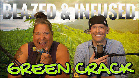 Blazed & Infused | Green Crack