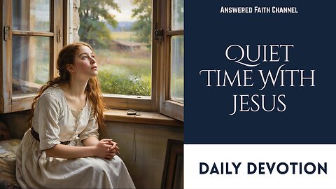 EXPERIENCE Jesus In The Quiet Morning