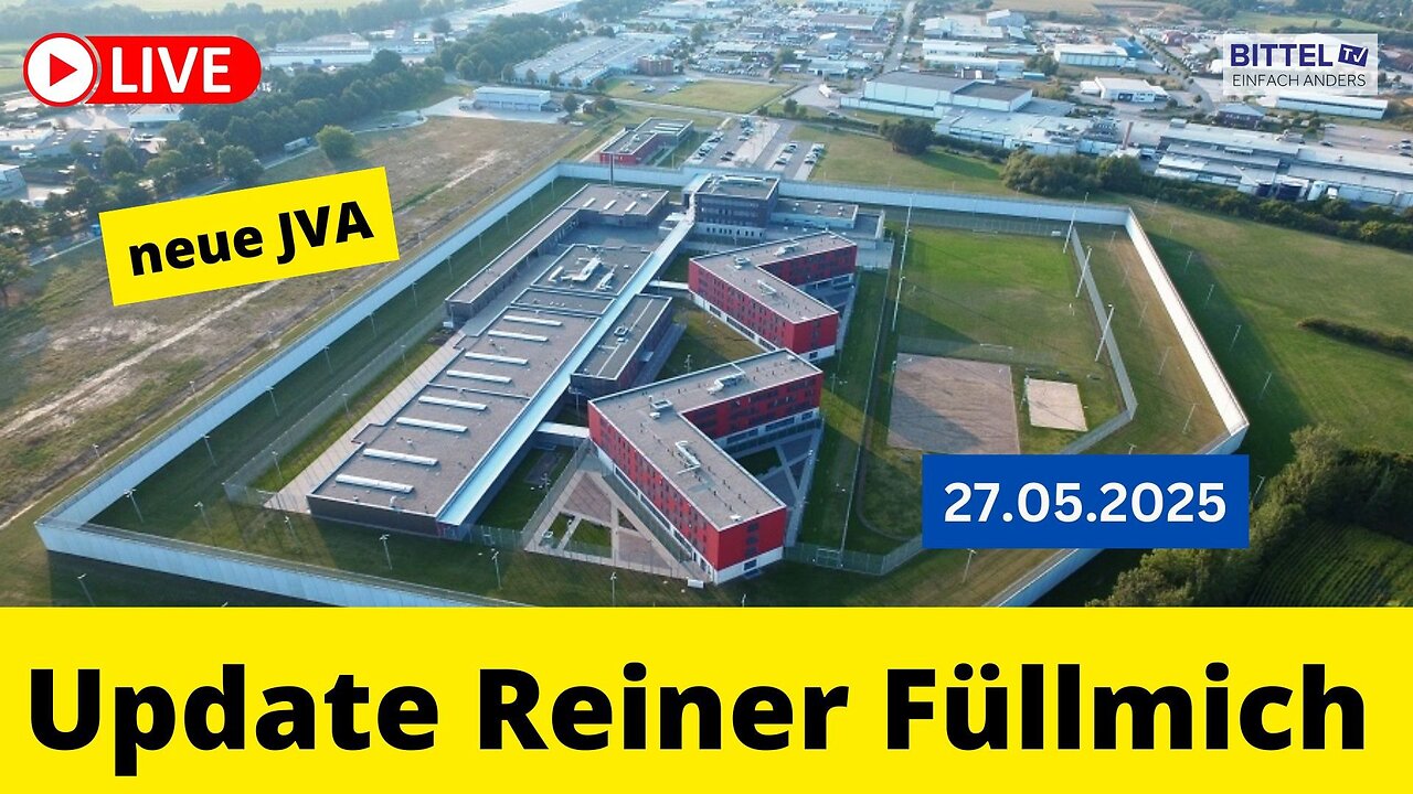 Update Reiner Füllmich - neue JVA - 27.05.2025