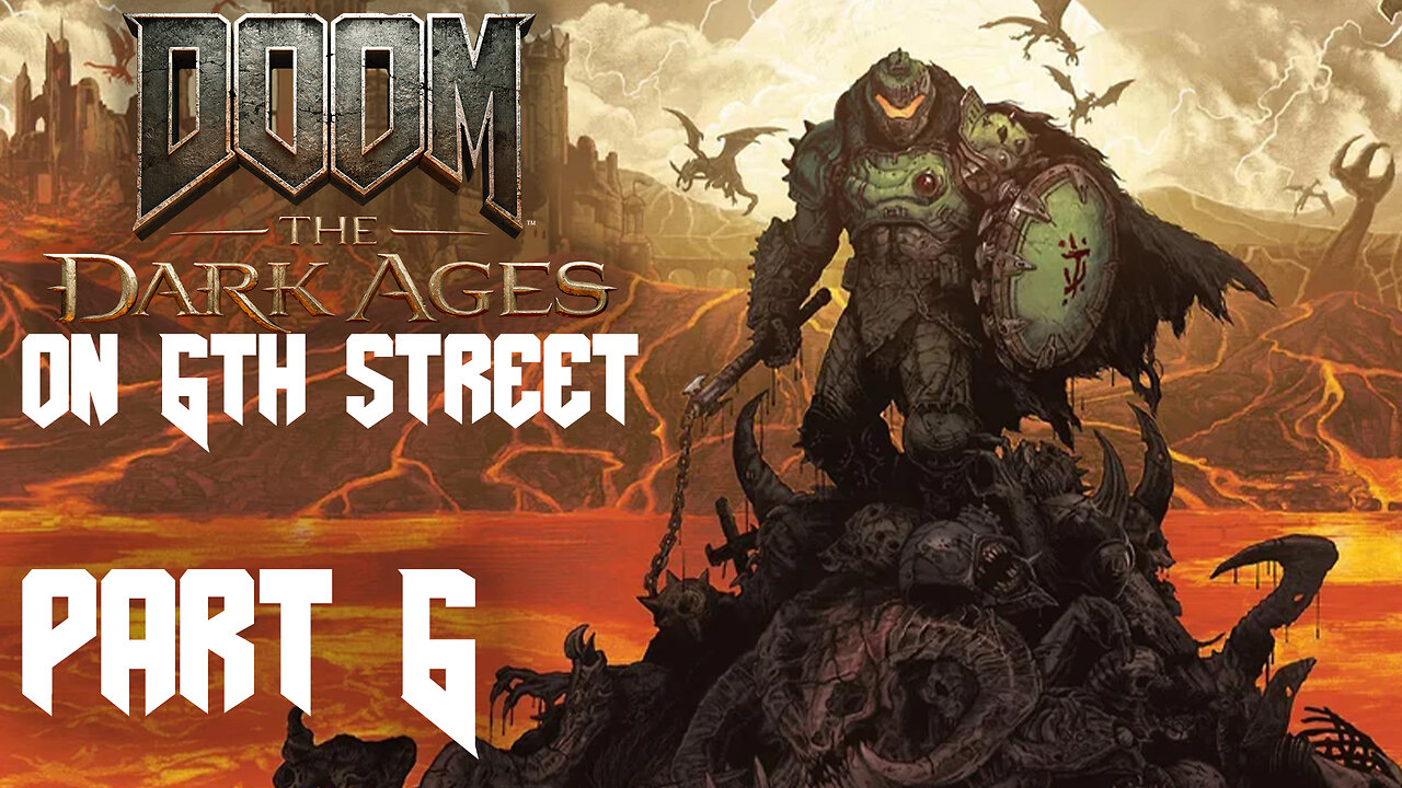 An Acid Spewing Spider-Boss! | Doom: The Dark Ages Part 6 | 6th Street Gaming