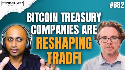 Bitcoin Treasury Companies are Reshaping TradFi with Kane McGuckin | SLP682