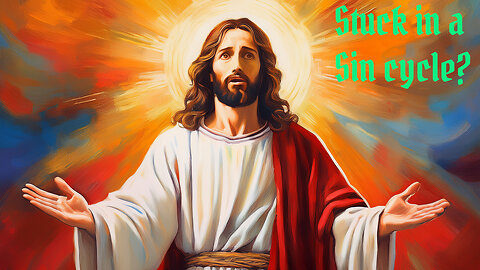 Are you stuck in a sin cycle?