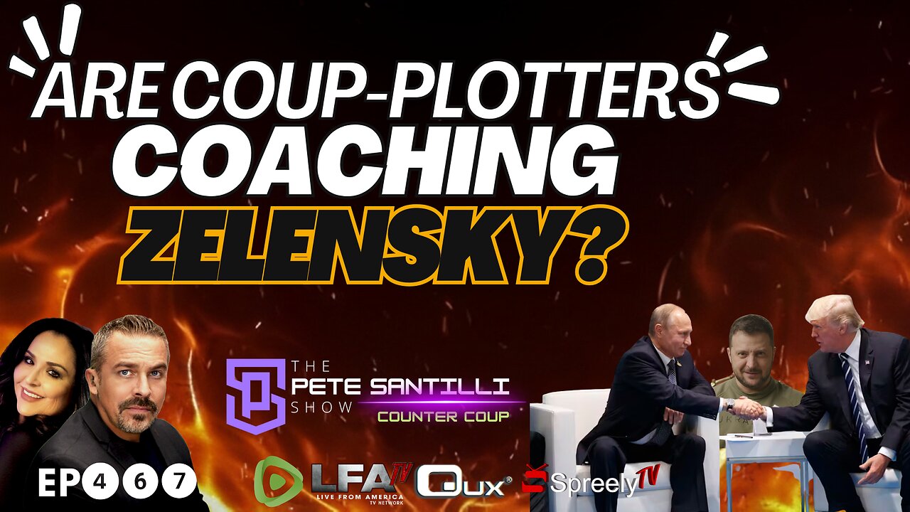 Are ‘Coup-Plotters’ Coaching Zelensky’s Sabotage of Trump & Putin Meeting? [EP4676]