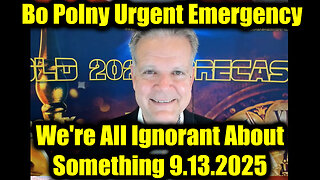 Bo. 9.13.25 - We're All Ignorant About Something