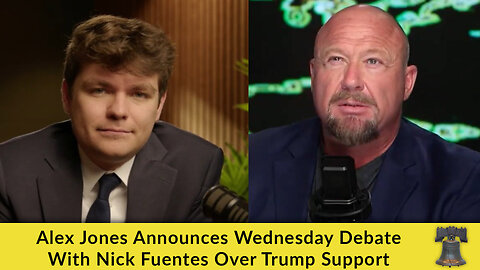 Alex Jones Announces Wednesday Debate With Nick Fuentes Over Trump Support