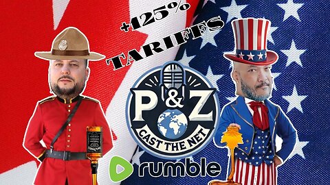 Tariffs & Stuff | P&Z Cast the Net EP#9