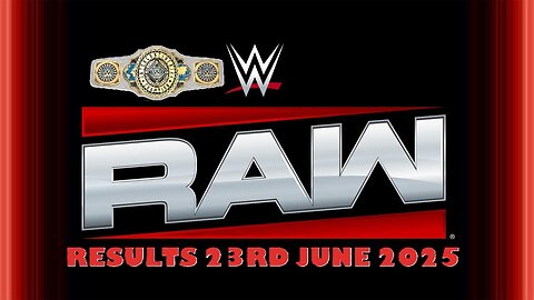 WWE Raw Results 23rd June 2025
