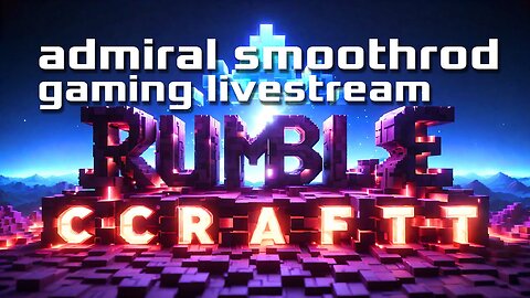 RUMBLECRAFT - building my big room for stuff - ft xCyrus and prob MOSSY