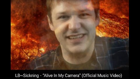 LB~Sickning – “Alive In My Camera” (Official Music Video)
