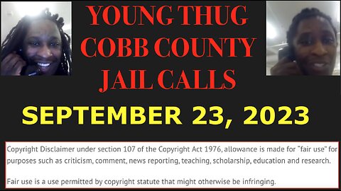 ALL OF YOUNG THUGS COBB COUNTY JAIL CALLS UNCENSORED EPISODE 75 : SEPTEMBER 23, 2023