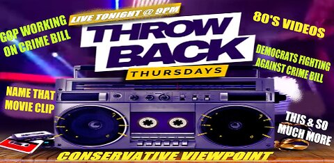 IT'S THROWBACK THURSDAY ON THE CONSERVATIVE VIEWPONT TONIGHT AT 9PMEST.