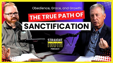 Obedience, Grace, and Growth: The True Path of Sanctification
