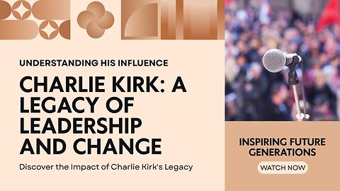 The Legacy of Charlie Kirk