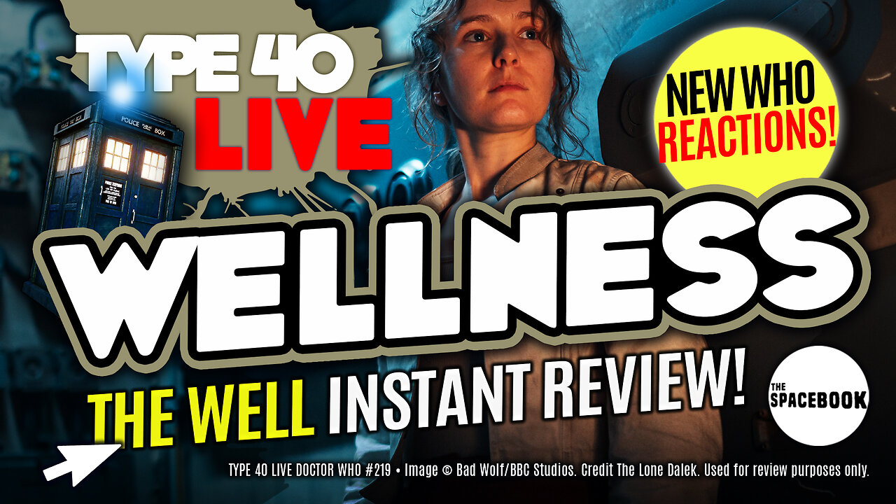 DOCTOR WHO: THE WELL - INSTANT REACTIONS! Type 40 LIVE #219
