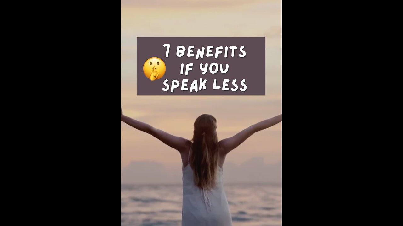 7 Benefits if You Speak less