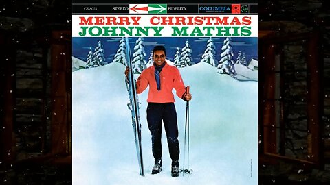 "Merry Christmas" - Johnny Mathis