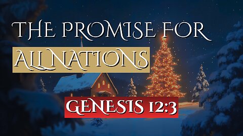 The Promise for All Nations | Genesis 12:3