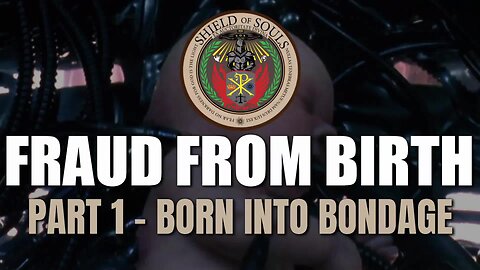 Fraud From Birth Part 1