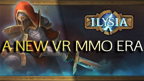 Ilysia – a new VR MMORPG Era