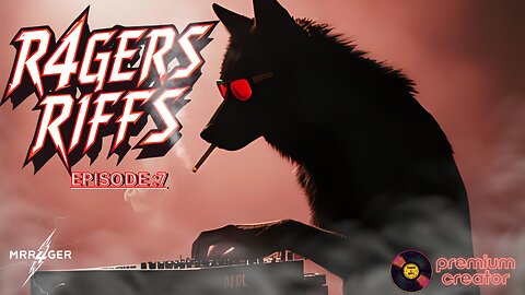 R4GERS RIFFS EPISODE: 7 / WE BACK BBY / DIABLO 4 AFTER