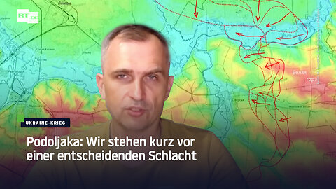 Podoljaka: Wir stehen kurz vor einer entscheidenden Schlacht