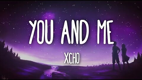 Xcho - Ты и Я || You And Me || By GlobalBeats |