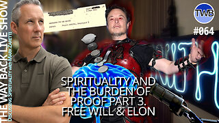 Burden of Proof (pt 3): Free Will, MK Ultra, Neurolink - TWB Live Ep.064 Spirituality w Mark Zaretti
