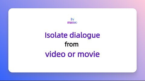 Isolate Dialogue from Video | Dubbing assistant