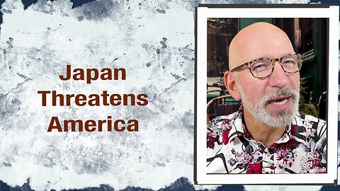 Japan Threatens America