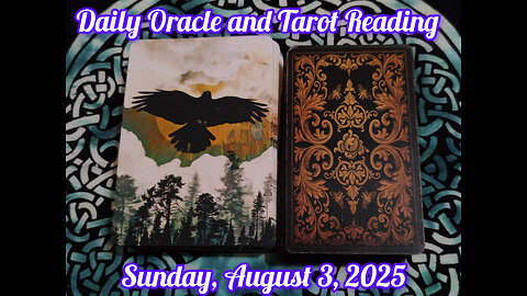 Daily Oracle and Tarot Reading: Sunday, August 3, 2025