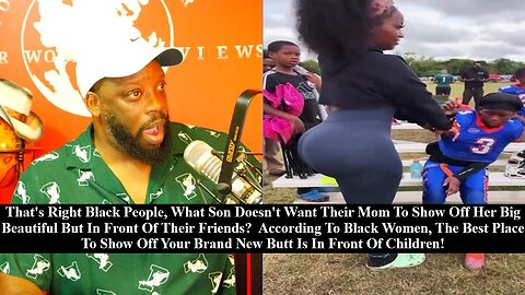 Football Mom Goes Viral Showing Off Her Bodacious Black Booty In Front Of Little Boys!