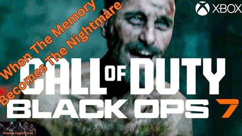 Sneak Peak~When The Memory Is The Nightmare~Call of Duty: Black Ops 7