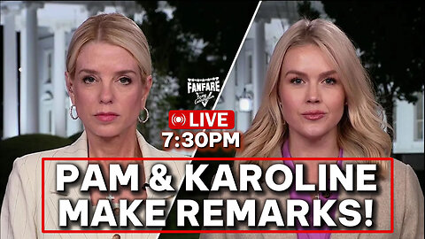 MUST SEE: PAM BONDI AND KAROLINE LEAVITT MAKE REMARKS! | AND MORE NEWS!
