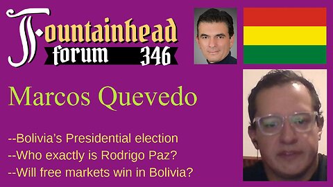 FF-346: Marcos Quevedo on Bolivia's recent Presidential election