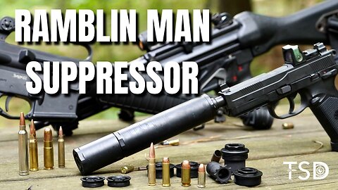 Ramblin Man: Lightweight do it all Suppressor