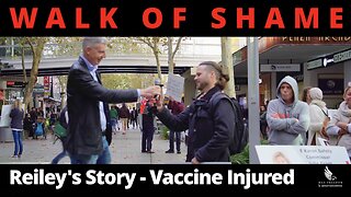 Reiley's Story :Vaccine Injured - WALK OF SHAME